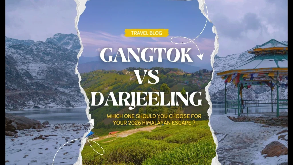 Gangtok vs Darjeeling