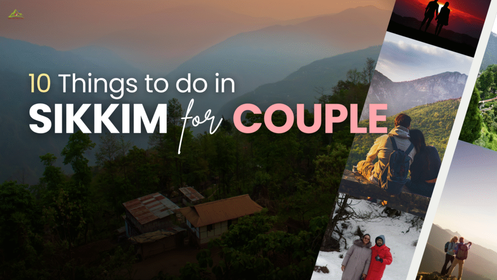 top 10 things to do in sikkim for couple