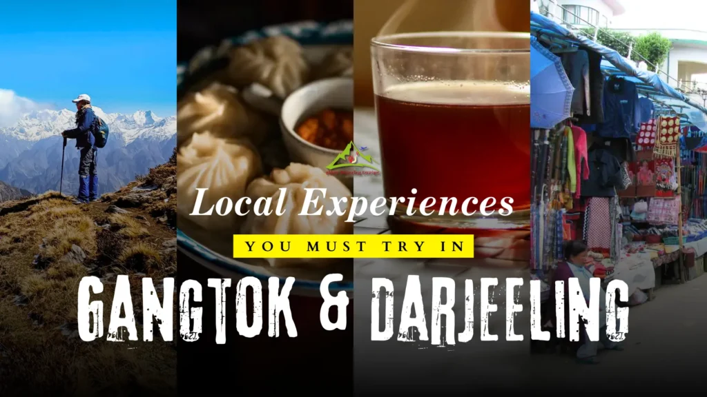 local experience in gangtok and darjeeling